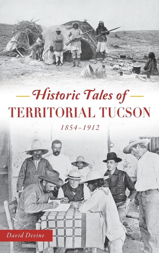 Front cover_Historic Tales of Territorial Tucson