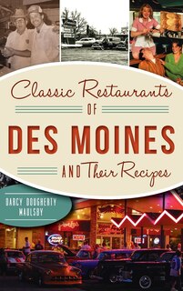 Front cover_Classic Restaurants of Des Moines and Their Recipes
