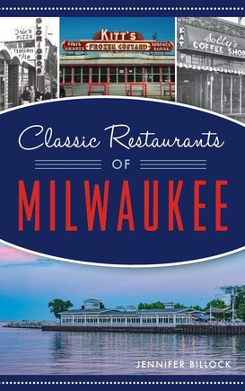 Classic Restaurants of Milwaukee