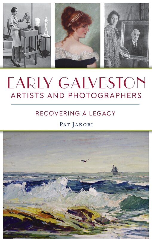 Front cover_Early Galveston Artists and Photographers