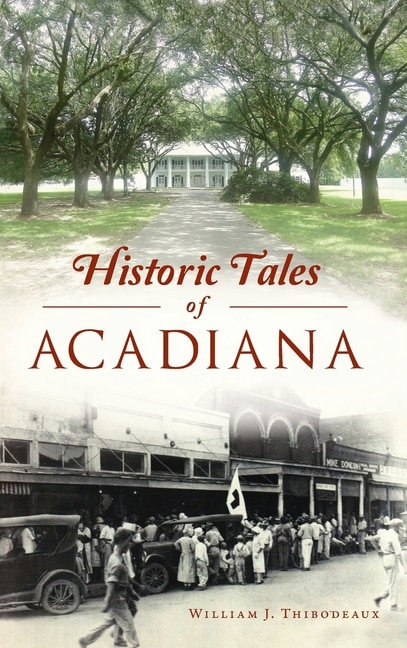 Front cover_Historic Tales of Acadiana