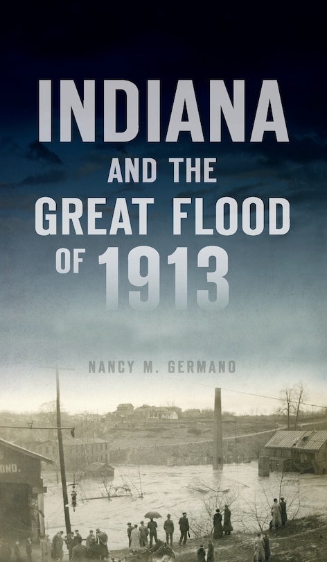 Front cover_Indiana and the Great Flood of 1913