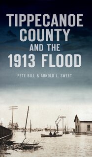 Front cover_Tippecanoe County and the 1913 Flood