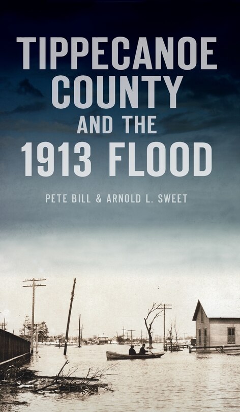 Front cover_Tippecanoe County and the 1913 Flood