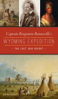 Front cover_Captain Benjamin Bonneville's Wyoming Expedition