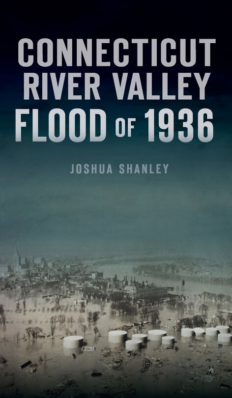 Front cover_Connecticut River Valley Flood of 1936