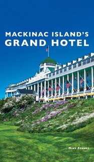 Front cover_Mackinac Island's Grand Hotel