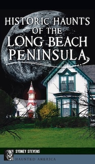 Couverture_Historic Haunts of the Long Beach Peninsula