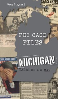 Front cover_FBI Case Files Michigan