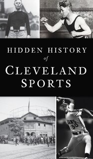 Front cover_Hidden History of Cleveland Sports