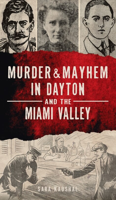 Front cover_Murder & Mayhem in Dayton and the Miami Valley