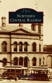 Front cover_Northern Central Railway