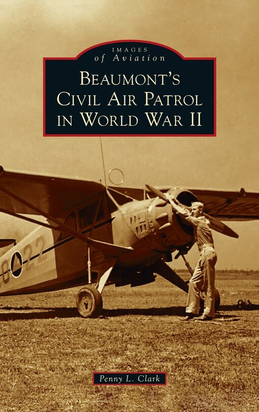 Front cover_Beaumont's Civil Air Patrol in World War II