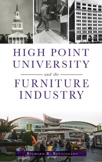 Front cover_High Point University and the Furniture Industry