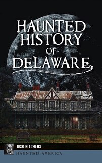 Couverture_Haunted History of Delaware