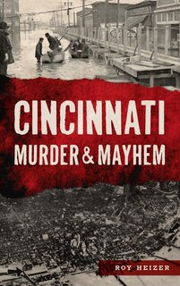 Front cover_Cincinnati Murder & Mayhem