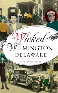 Front cover_Wicked Wilmington, Delaware