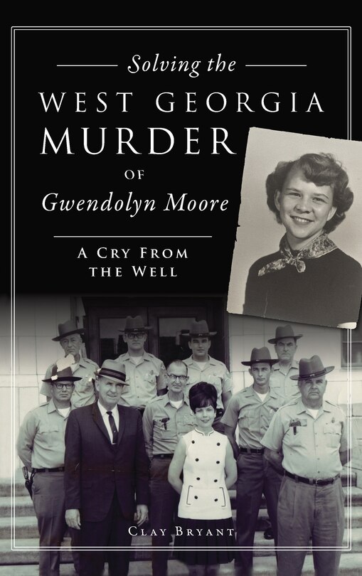 Front cover_Solving the West Georgia Murder of Gwendolyn Moore