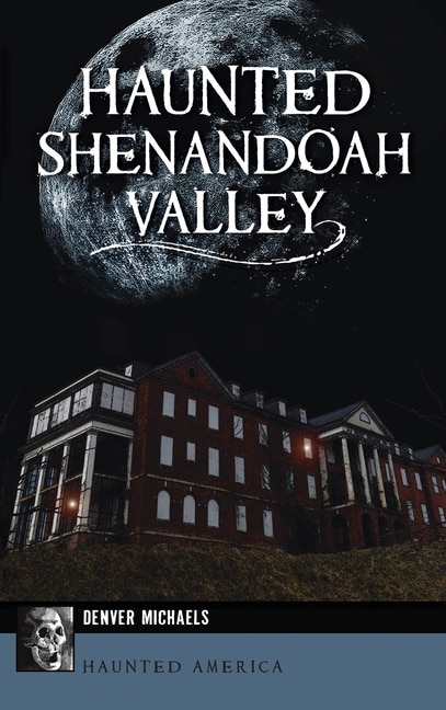 Front cover_Haunted Shenandoah Valley