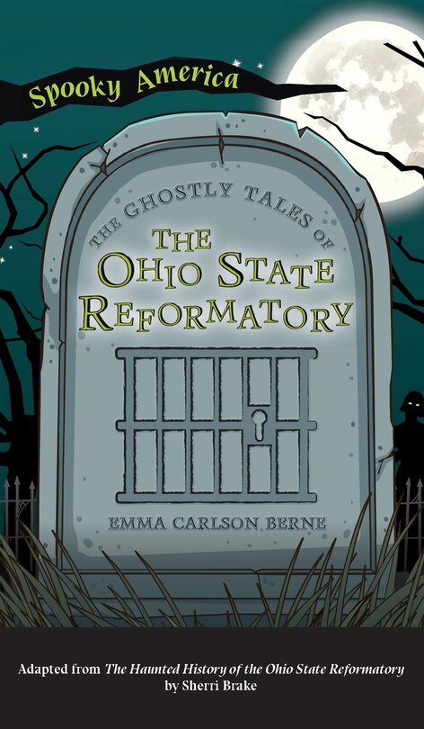 Front cover_Ghostly Tales of the Ohio State Reformatory