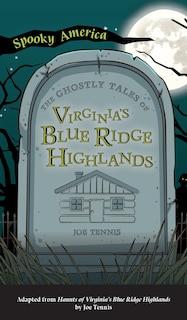 Couverture_Ghostly Tales of Virginia's Blue Ridge Highlands