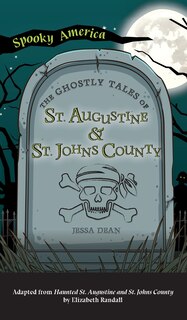 Couverture_Ghostly Tales of St. Augustine and St. Johns County
