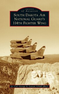 Front cover_South Dakota Air National Guard's 114th Fighter Wing
