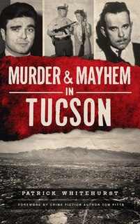 Front cover_Murder & Mayhem in Tucson