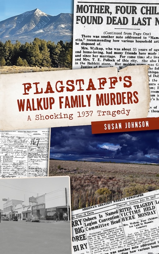 Front cover_Flagstaff's Walkup Family Murders