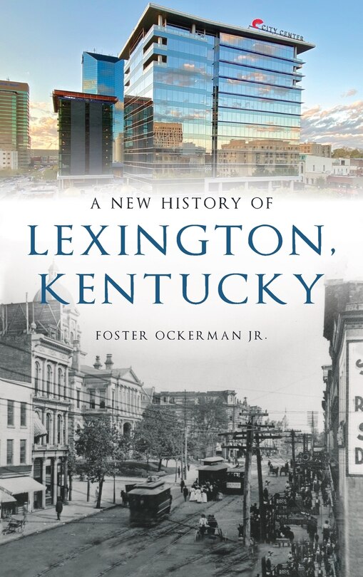Front cover_New History of Lexington, Kentucky