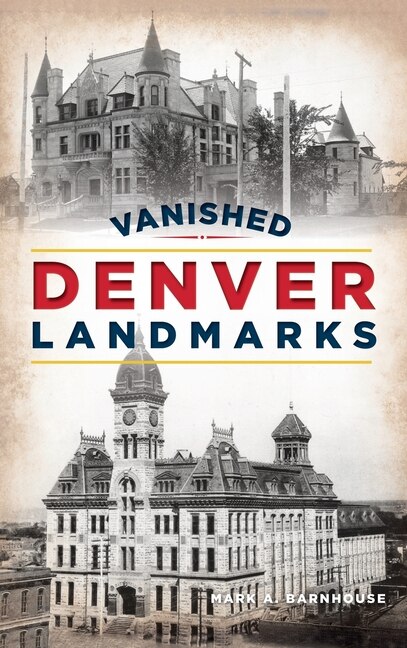 Front cover_Vanished Denver Landmarks