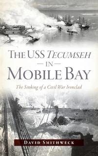 Front cover_USS Tecumseh in Mobile Bay