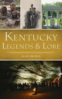 Front cover_Kentucky Legends and Lore