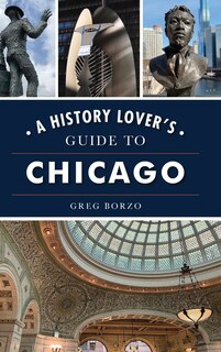 Couverture_History Lover's Guide to Chicago