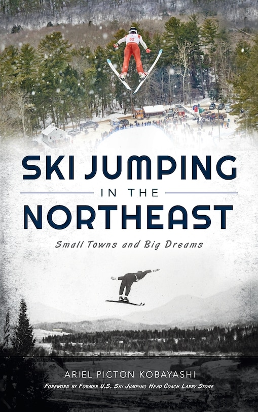 Ski Jumping in the Northeast: Small Towns and Big Dreams