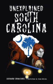 Front cover_Unexplained South Carolina