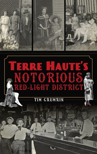 Front cover_Terre Haute's Notorious Red Light District