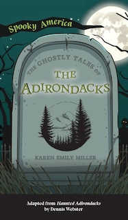 Front cover_Ghostly Tales of the Adirondacks