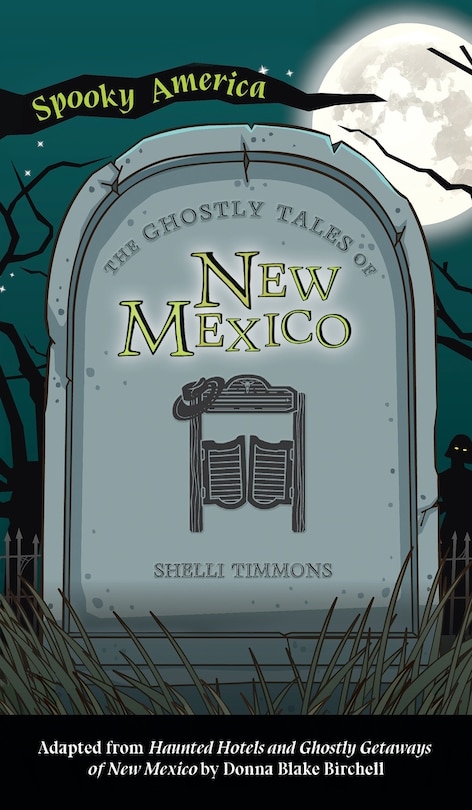 Front cover_Ghostly Tales of Hotels and Getaways of New Mexico