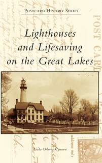 Front cover_Lighthouses and Lifesaving on the Great Lakes