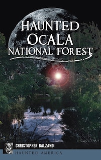 Front cover_Haunted Ocala National Forest