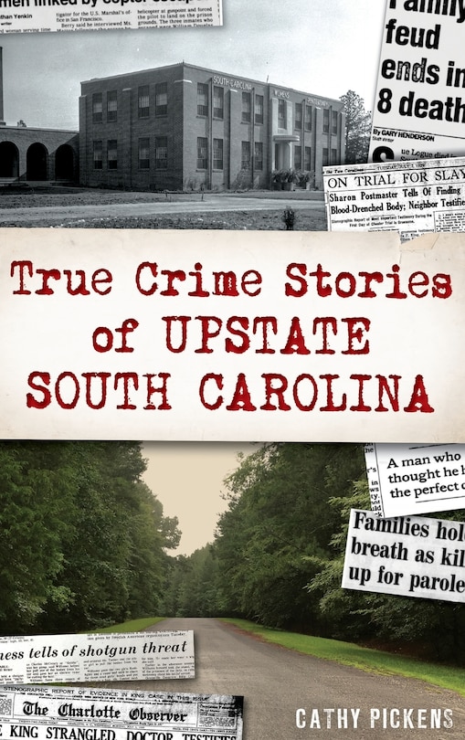 Couverture_True Crime Stories of Upstate South Carolina