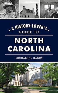Front cover_History Lover's Guide to North Carolina