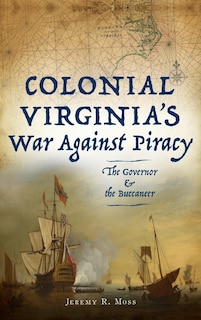 Couverture_Colonial Virginia's War Against Piracy