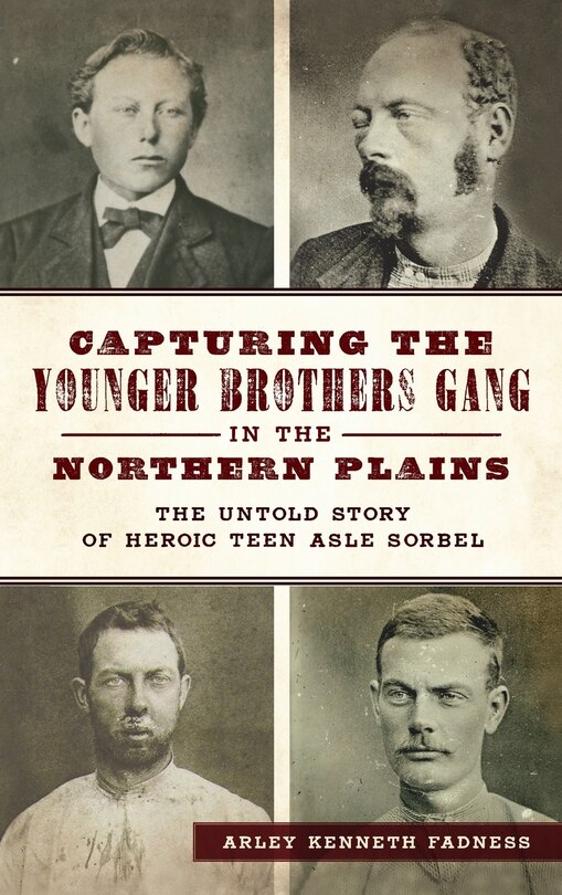 Couverture_Capturing the Younger Brothers Gang in the Northern Plains