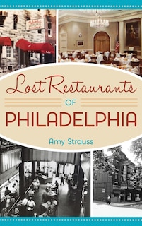 Front cover_Lost Restaurants of Philadelphia