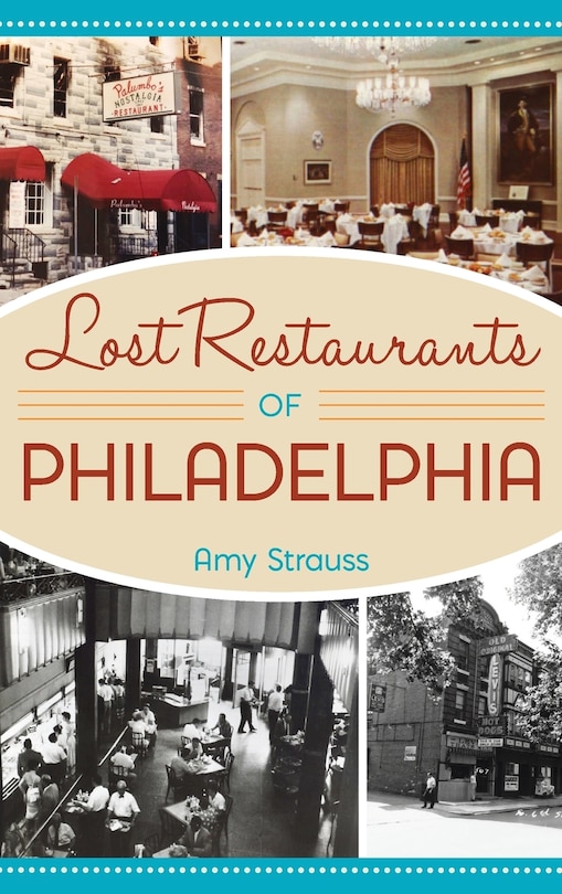 Front cover_Lost Restaurants of Philadelphia