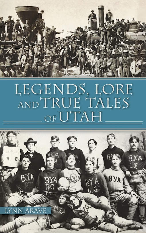 Front cover_Legends, Lore and True Tales of Utah