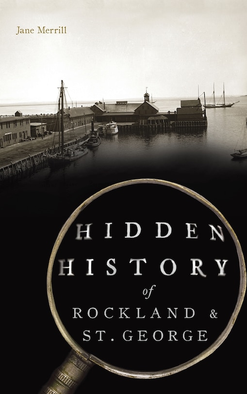 Couverture_Hidden History of Rockland & St. George