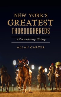 Front cover_New York's Greatest Thoroughbreds